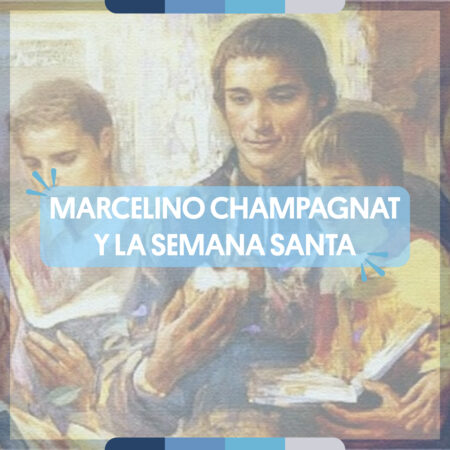 Imagen Marcelino Champagnat y la Semana Santa